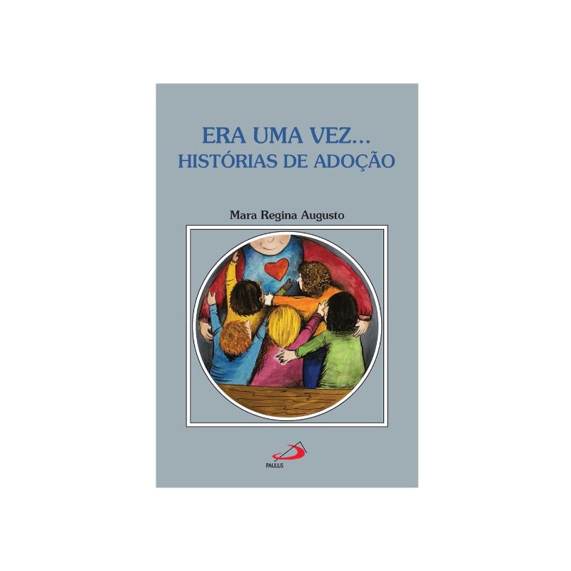 ERA UMA VEZ... HISTÓRIAS DE ADOÇÃO