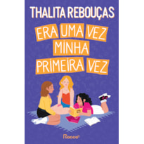 ERA UMA VEZ MINHA PRIMEIRA VEZ