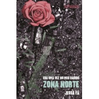 ERA UMA VEZ NO MEU BAIRRO - ZONA NORTE