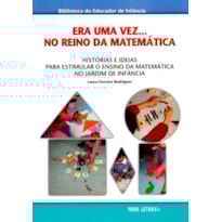 Era uma vez... no reino da matemática - histórias e ideias para estimular o ensino da matemática