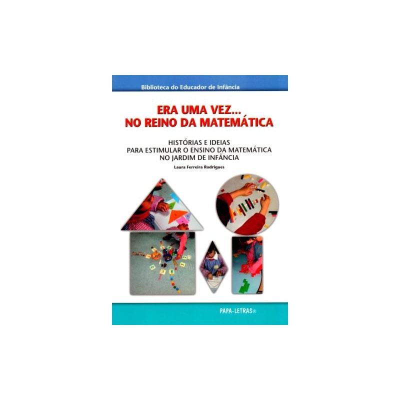 Era uma vez... no reino da matemática - histórias e ideias para estimular o ensino da matemática