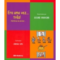 ERA UMA VEZ ... TRÊS! HISTÓRIAS DE ENROLAR