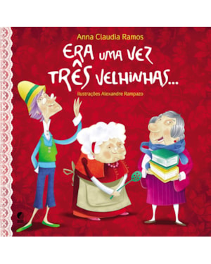 ERA UMA VEZ TRÊS VELHINHAS