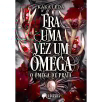 Era uma vez um ômega: o ômega de prata