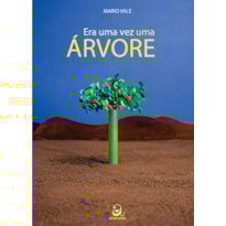 ERA UMA VEZ UMA ÁRVORE...