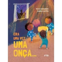 ERA UMA VEZ UMA ONÇA...