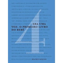 ERA UMA VOZ - O PRIMEIRO LIVRO DO BEBÊ - 4