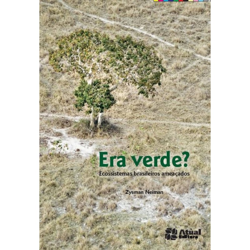 ERA VERDE?: ECOSSISTEMAS BRASILEIROS AMEAÇADOS