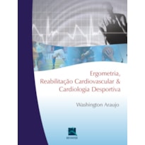 ERGOMETRIA, REABILITAÇÃO CARDIOVASCULAR E CARDIOLOGIA DESPORTIVA