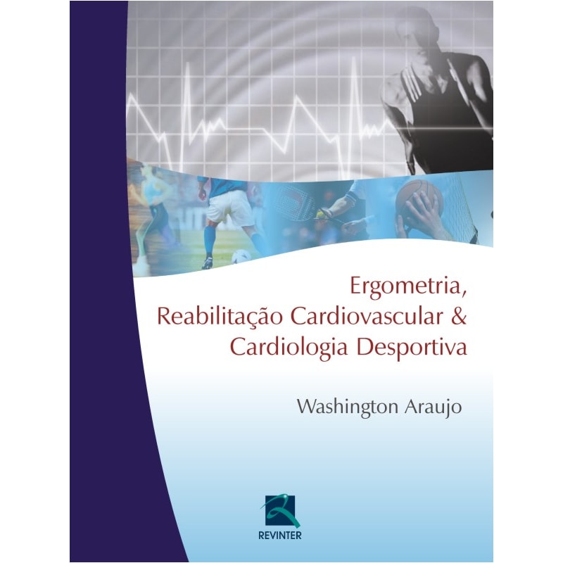 ERGOMETRIA, REABILITAÇÃO CARDIOVASCULAR E CARDIOLOGIA DESPORTIVA
