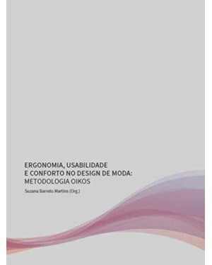 Ergonomia, usabilidade e conforto no design de moda - Metodologia oikos
