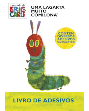 ERIC CARLE, UMA LAGARTA MUITO COMILONA - LIVRO DE ADESIVOS