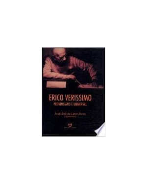 ERICO VERISSIMO PROVINCIANO E UNIVERSAL - 1