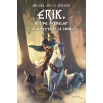 ERIK, HIJO DE ARKHELAN II - EL EJERCITO EN LA SOMBRA