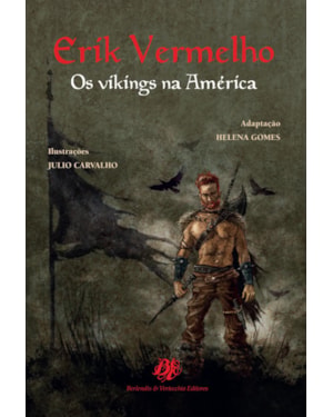 ERIK VERMELHO, OS VIKINGS NA AMÉRICA
