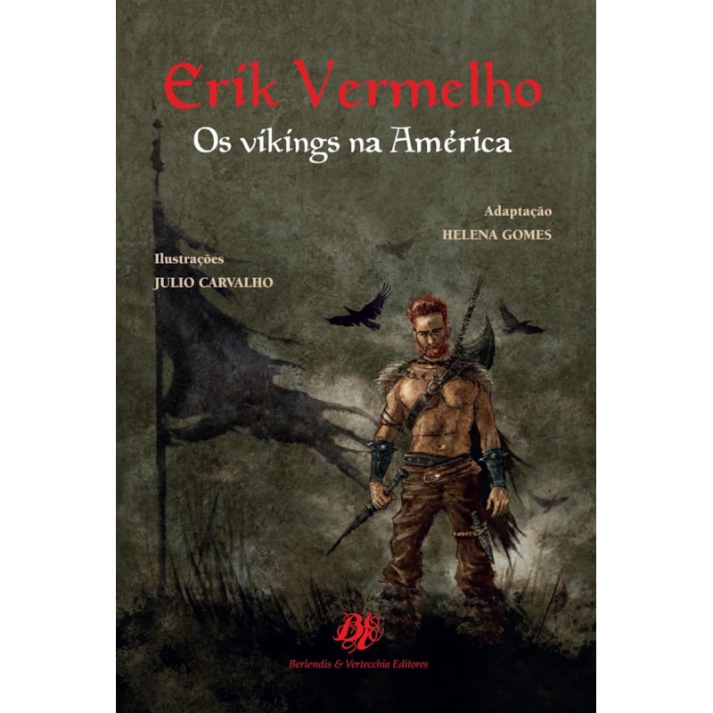 ERIK VERMELHO, OS VIKINGS NA AMÉRICA
