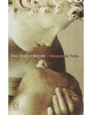 EROS DESEJO E BEM EM O BANQUETE DE PLATÃO