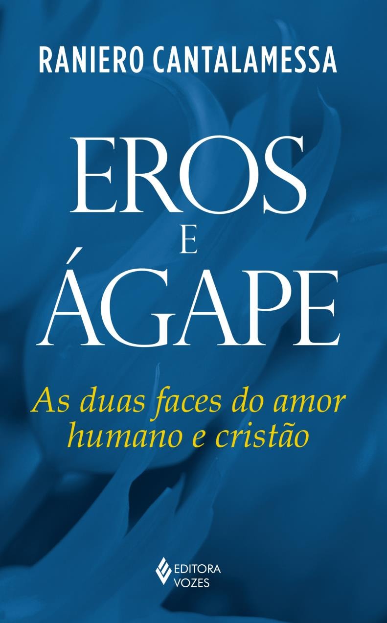洋書 Eros e Agape EROS E ÁGAPE: AS DUAS FACES DO AMOR HUMANO E CRISTÃO - Livraria Loyola