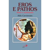 Eros e Pathos: amor e sofrimento