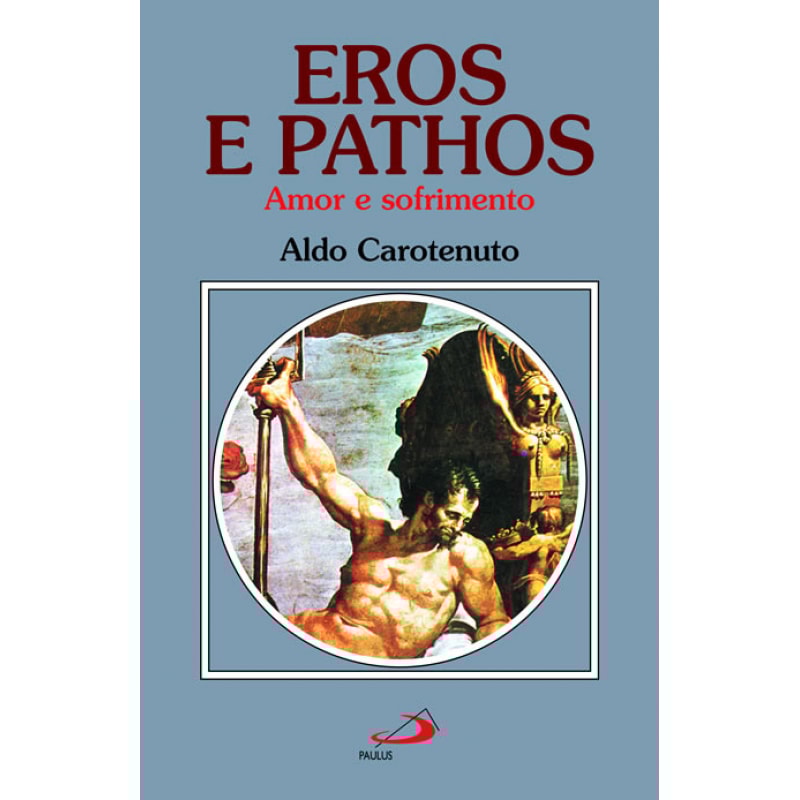Eros e Pathos: amor e sofrimento