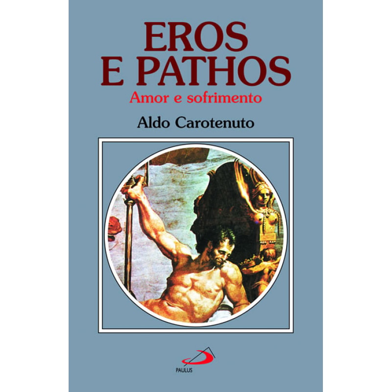 Eros e Pathos: amor e sofrimento