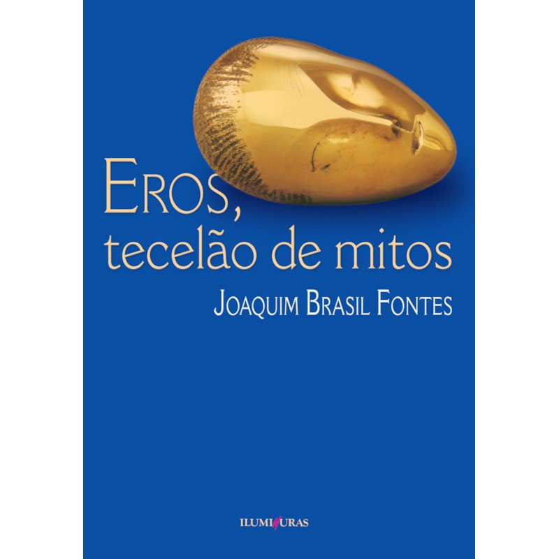 EROS, TECELÃO DE MITOS