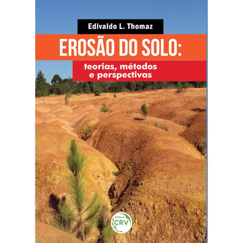 EROSÃO DO SOLO:: TEORIAS, MÉTODOS E PERSPECTIVAS