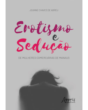 EROTISMO E SEDUÇÃO DE MULHERES COMERCIÁRIAS DE MANAUS