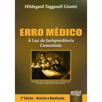 ERRO MÉDICO - À LUZ DA JURISPRUDÊNCIA COMENTADA