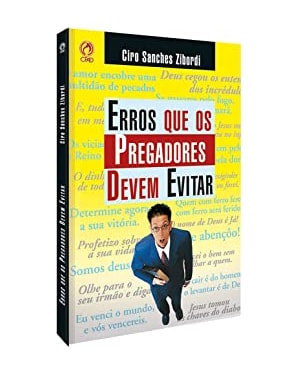 ERROS QUE OS PREGADORES DEVEM EVITAR
