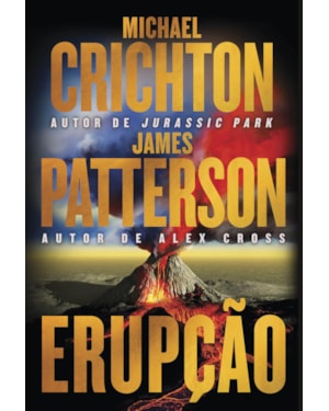 ERUPÇÃO - JAMES PATTERSON SE JUNTA AO AUTOR DE