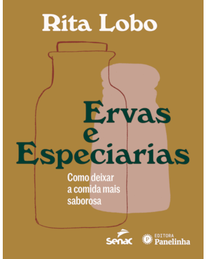 ERVAS E ESPECIARIAS: COMO DEIXAR A COMIDA MAIS SABOROSA