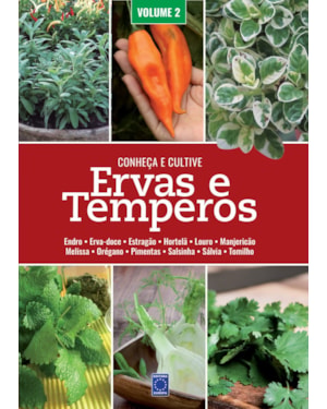 ERVAS E TEMPEROS: CONHEÇA E CULTIVE - VOLUME 2