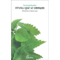 Ervas que se comem, silvestres e saborosas