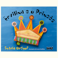 Ervilina e o princês ou Deu a louca em Ervilina