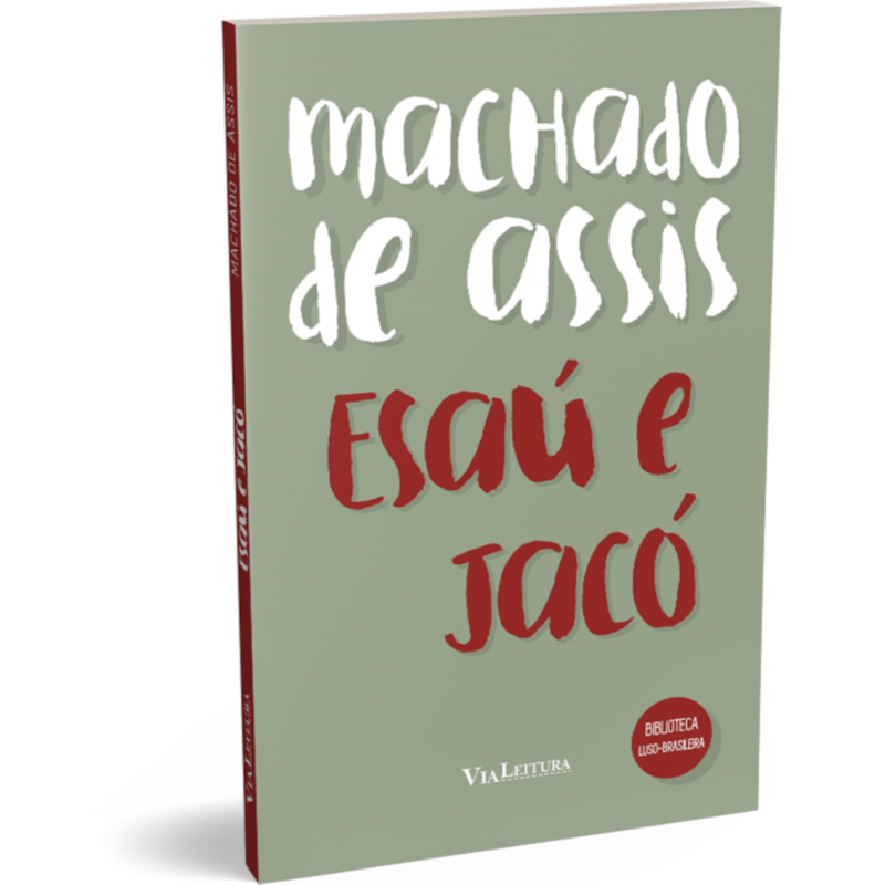 ESAÚ E JACÓ - MACHADO DE ASSIS