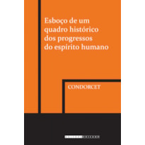 ESBOÇO DE UM QUADRO HISTÓRICO DOS PROGRESSOS DO ESPIRÍTO HUMANO