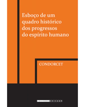 ESBOÇO DE UM QUADRO HISTÓRICO DOS PROGRESSOS DO ESPIRÍTO HUMANO