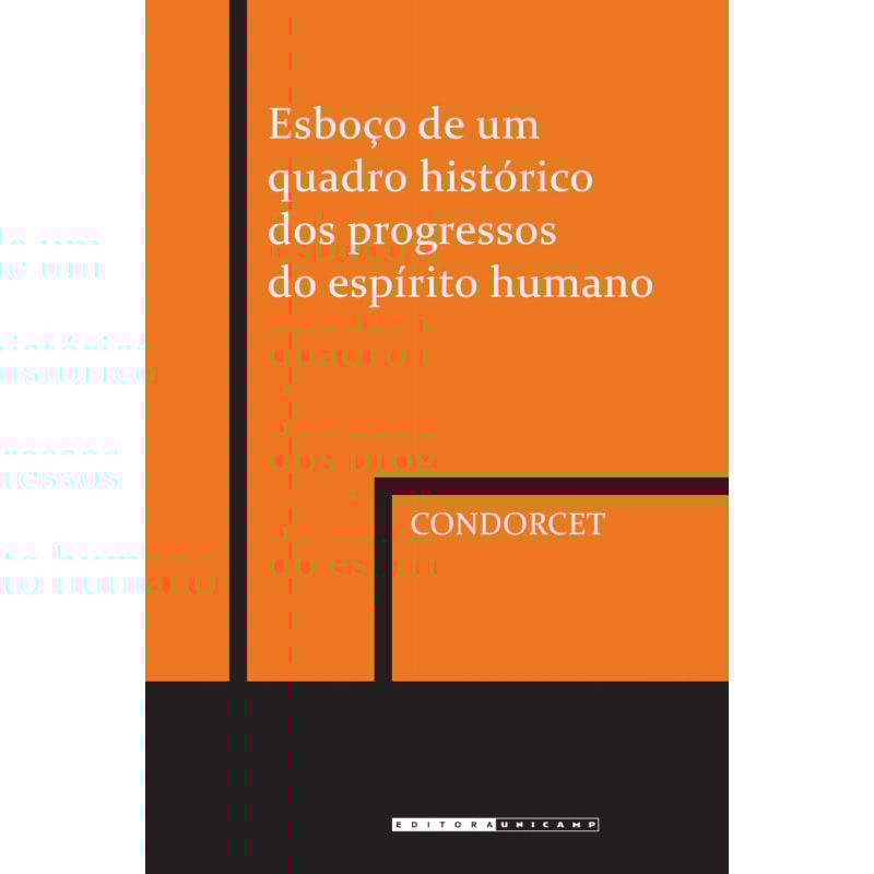ESBOÇO DE UM QUADRO HISTÓRICO DOS PROGRESSOS DO ESPIRÍTO HUMANO