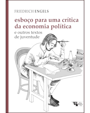 Esboço para uma crítica da economia política: e outros textos de juventude