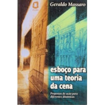 ESBOÇO PARA UMA TEORIA DA CENA: PROPOSTAS DE AÇÃO PARA DIFERENTES DINÂMICAS