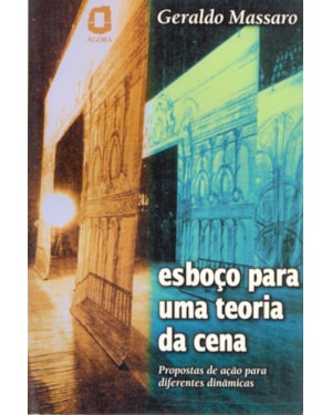 ESBOÇO PARA UMA TEORIA DA CENA: PROPOSTAS DE AÇÃO PARA DIFERENTES DINÂMICAS