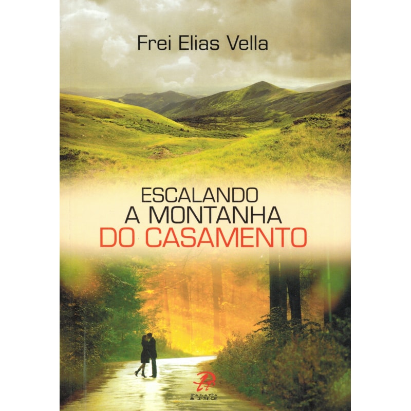 ESCALANDO A MONTANHA DO CASAMENTO