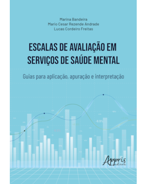 ESCALAS DE AVALIAÇÃO EM SERVIÇOS DE SAÚDE MENTAL