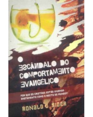 ESCANDALO DO COMPORTAMENTO EVANGELICO, O - 1ª