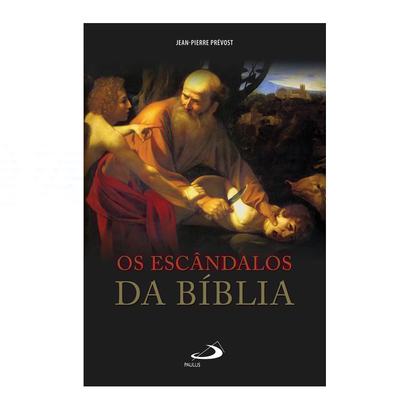 ESCANDALOS DA BIBLIA, OS