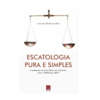 ESCATOLOGIA PURA E SIMPLES