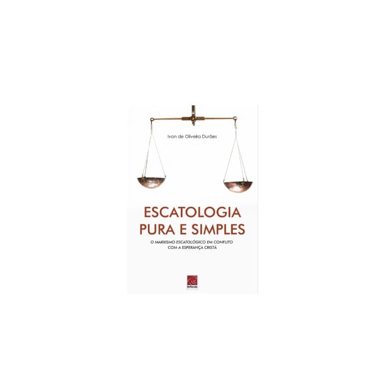 ESCATOLOGIA PURA E SIMPLES