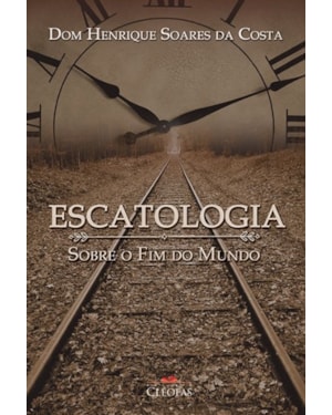 ESCATOLOGIA SOBRE O FIM DO MUNDO