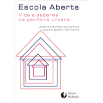 ESCOLA ABERTA - VIDA E SABERES NA PERIFERIA URBANA